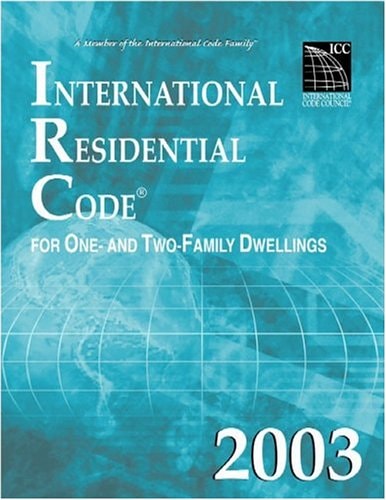 International Residential Code for One- and Two-family Dwellings — International Code Council
