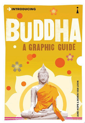 Introducing Buddha A Graphic Guide — Borin Van Loon