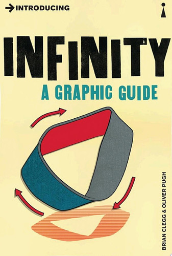 Introducing Infinity A Graphic Guide — Brian Clegg