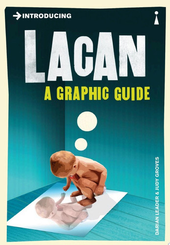 Introducing Lacan A Graphic Guide — Darian Leader