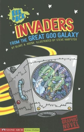 Invaders from the Great Goo Galaxy — Blake A. Hoena