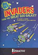 Invaders from the Great Goo Galaxy — Blake A. Hoena