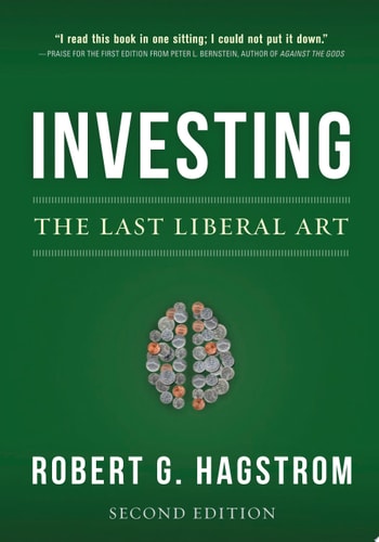 Investing The Last Liberal Art — Robert Hagstrom