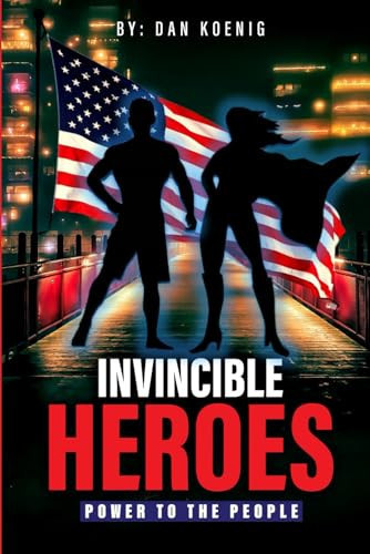 Invincible Heroes Power to the People — Dan Koenig