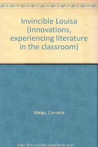 Invincible Louisa — Cornelia Meigs