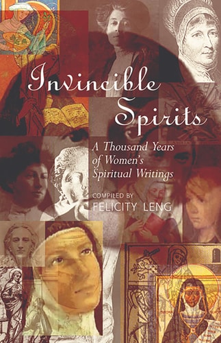 Invincible Spirits A Thousand Years of Women’s Spiritual Writings — Leng, Felicity