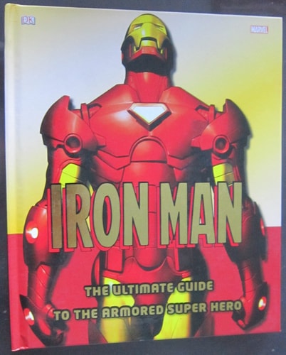 Iron Man The Ultimate Guide to the Armored Super Hero — Matthew K. Manning
