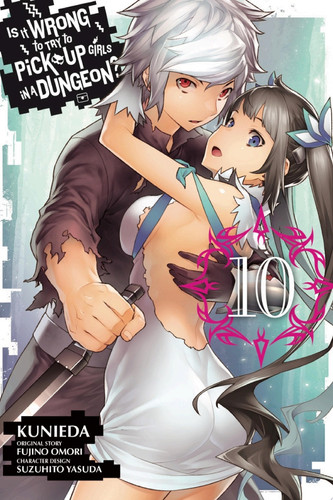 Is It Wrong to Try to Pick Up Girls in a Dungeon?, Vol. 10 (manga) — Fujino Omori
