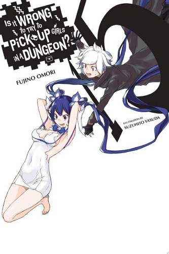 Is It Wrong to Try to Pick Up Girls in a Dungeon?, Vol. 15 (light novel) — Fujino Omori