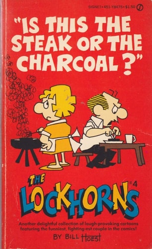 Is this the Steak Or the Charcoal? The Lockhorns — Bill Hoest