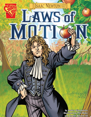 Isaac Newton and the Laws of Motion — Andrea Gianopoulos