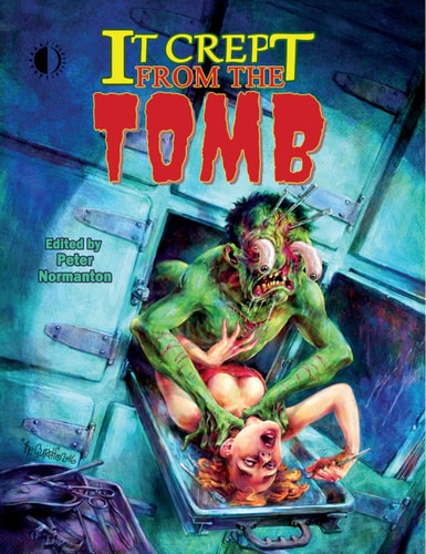It Crept from the Tomb The Best of from the Tomb, Volume 2 — Peter Normanton