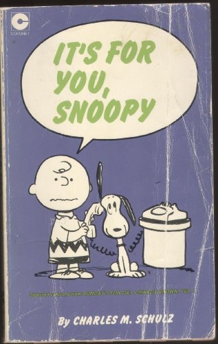 It’s for You Snoopy Selected Cartoons from Saunday’s Fun Day — Charles Monroe Schulz