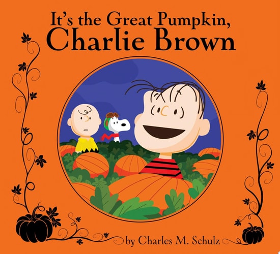 It’s the Great Pumpkin, Charlie Brown Deluxe Edition — Charles M. Schulz