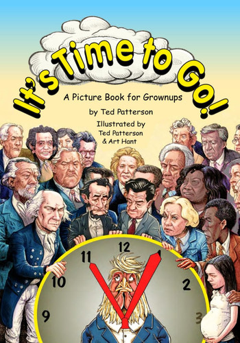 It’s Time to Go! A Picture Book for Grownups — Ted Patterson
