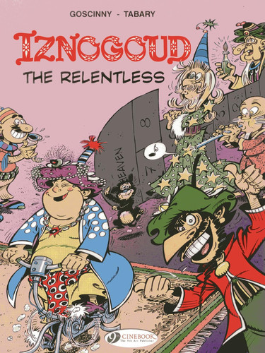 Iznogoud the Relentless — Rene Goscinny
