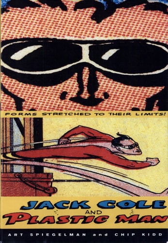 Jack Cole and Plastic Man Forms Stretched to Their Limits — Art Spiegelman