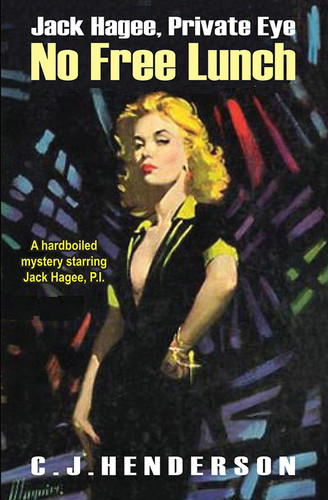 Jack Hagee, Private Eye No Free Lunch — C. J. Henderson