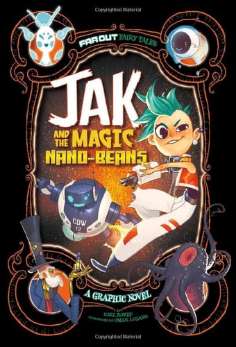 Jak and the Magic Nano-beans A Graphic Novel — Carl Bowen