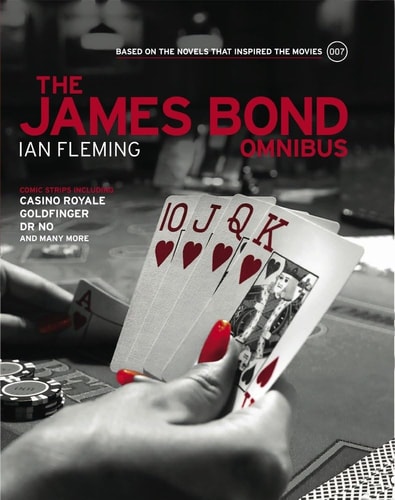 James Bond: Omnibus Volume 001 Based on the novels that inspired the movies — Ian Fleming
