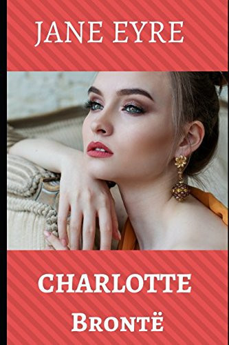 Jane Eyre An Autobiography — Charlotte Brontë