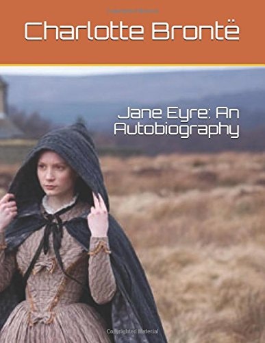 Jane Eyre: an Autobiography — Charlotte Brontë