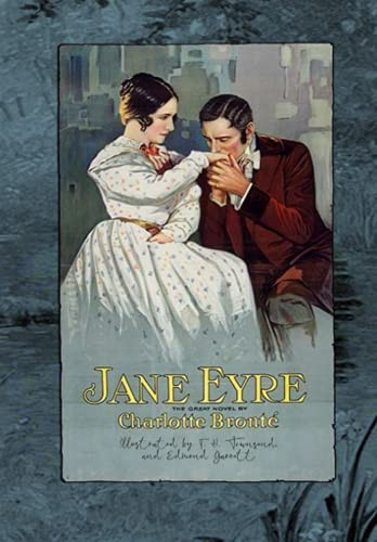Jane Eyre An Autobiography (Includes 30 Illustrations, by F. H. Townsend and Edmund Garrett) — Charlotte Brontë