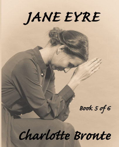 Jane Eyre (Book 5 Of 6) Giant Print Book for Low Vision Reader — Charlotte Bronte