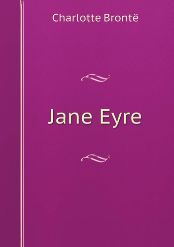 Jane Eyre — Bronte, Charlotte