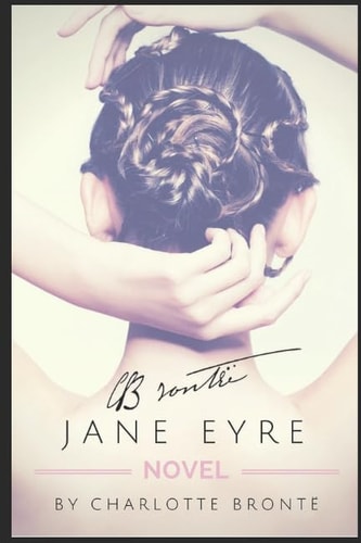 Jane Eyre — Charlotte Brontë
