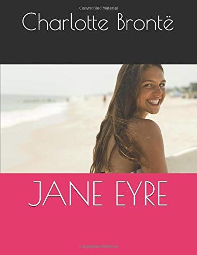 Jane Eyre — Charlotte Brontë