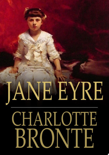 Jane Eyre — Charlotte Bronte