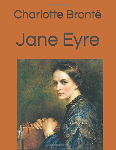 Jane Eyre — Charlotte Brontë