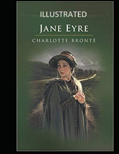 Jane Eyre Illustrated — Brontë, Charlotte