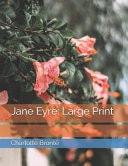 Jane Eyre Large Print — Charlotte Bronte