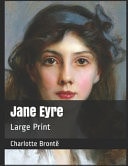 Jane Eyre Large Print — Charlotte Bronte