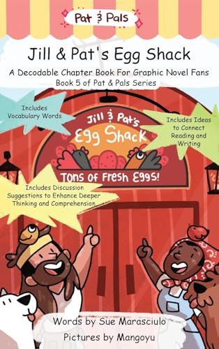Jill & Pat’s Egg Shack A Decodable Chapter Book For Graphic Novel Fans — Sue Marasciulo