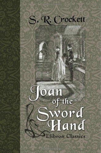 Joan of the Sword Hand — Crockett, S. R.