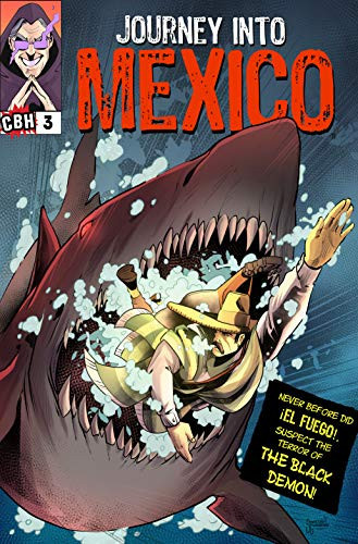 Journey Into Mexico #3: Terror from Beneath! — Grand, Alex