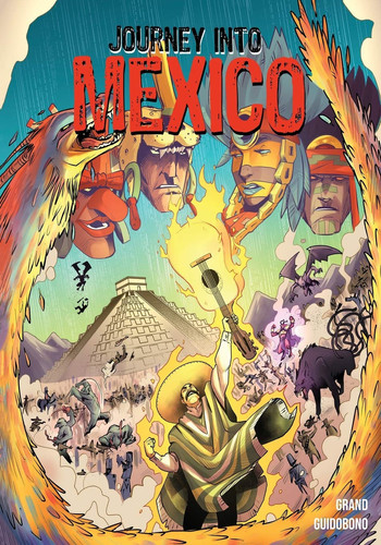 Journey Into Mexico The Revenge of Supay — Alex Grand