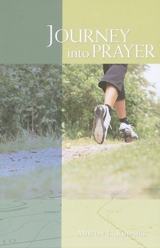 Journey Into Prayer — Milton L. Rudnick