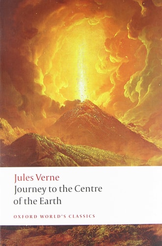 Journey to the Centre of the Earth (Oxford World’s Classics) — Verne, Jules
