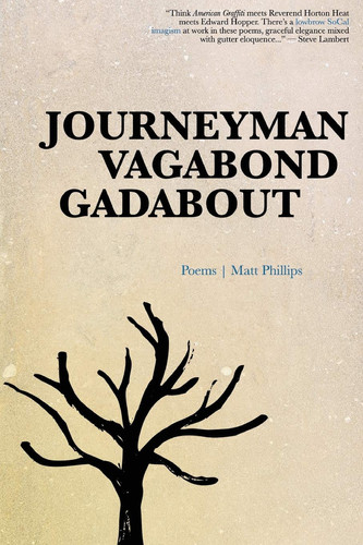 Journeyman Vagabond Gadabout — Matt Phillips