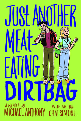 Just Another Meat-Eating Dirtbag A Memoir — Michael Anthony
