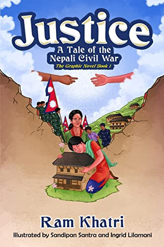 Justice A Tale of the Nepali Civil War — Ram Khatri