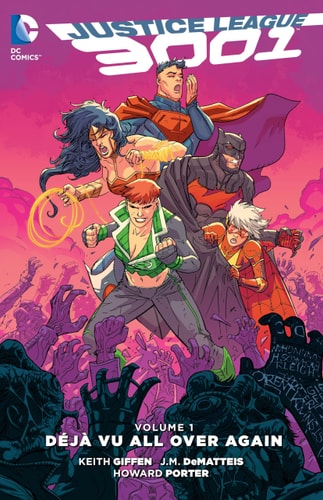 Justice League 3001 Vol. 1: Deja Vu All Over Again — Keith Giffen