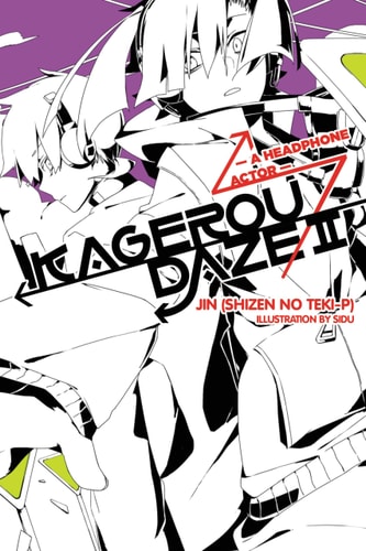 Kagerou Daze, Vol. 2 (light novel) A Headphone Actor — Jin