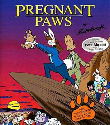 Kevin and Kell Pregnant Paws — Bill Holbrook