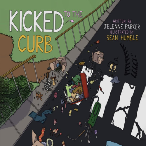 Kicked to the Curb — Jelenne Parker
