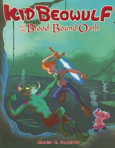 Kid Beowulf and the Blood-bound Oath — Alexis E. Fajardo